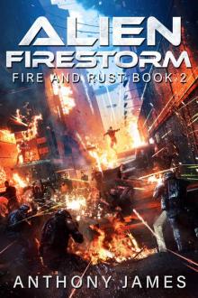 Alien Firestorm (Fire and Rust Book 2)