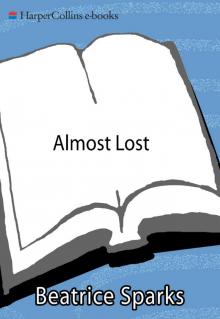 Almost Lost: The True Story of an Anonymous Teenager's Life on the Streets