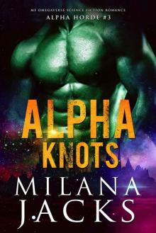 Alpha Knots: Alpha Horde, #3