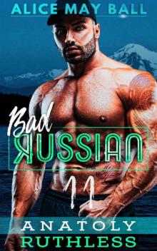 Anatoly : Ruthless (Bad Russian Book 11)