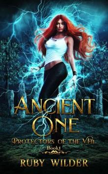 Ancient One: Paranormal Romance (Protectors of the Veil Book 1)