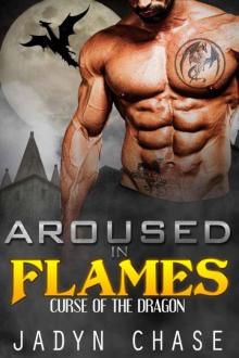 Aroused In Flames (Curse 0f The Dragon Book 1)