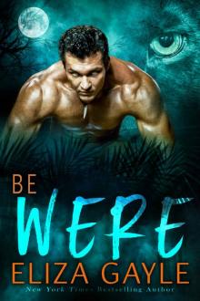 Be Were: Paranormal Shifter Romance (Southern Shifters Book 5)