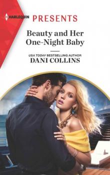 Beauty And Her One-Night Baby (Once Upon A Temptation Book 2; Feuding Billionaire Brothers Book 2)