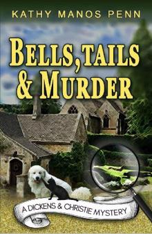 Bells, Tails, & Murder: (A Dickens & Christie Mystery)