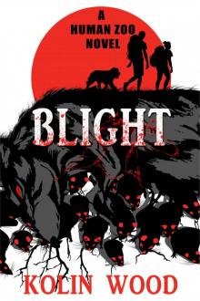 Blight: A Human Zoo Novel (The Human Zoo Book 3)