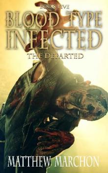 Blood Type Infected (Book 5): The Departed