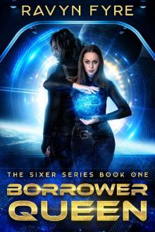 Borrower Queen: The Sixer Series Book One