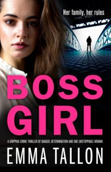 Boss Girl: A gripping crime thriller of danger, determination and one unstoppable woman