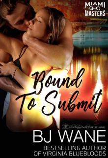 Bound to Submit (Miami Masters Book 4)