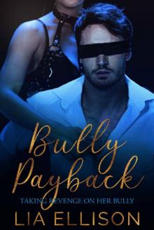 Bully Payback (Taking Revenge on Her Bully Book 1)