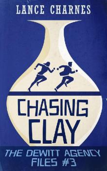 Chasing Clay (The DeWitt Agency Files Book 3)