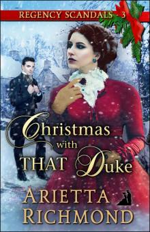 Christmas with THAT Duke: Regency Romance (Regency Scandals Book 3)