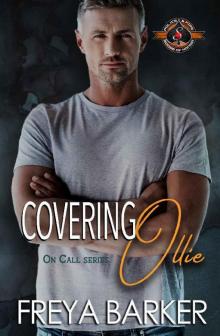 Covering Ollie (Police and Fire: Operation Alpha) (On Call Book 2)