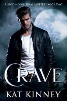 Crave: A Paranormal Shifter Romance (Blood Moon, Texas Shifters Series Book 2)