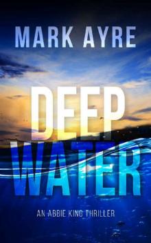 Deep Water