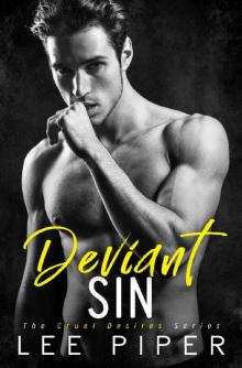 Deviant Sin: A Dark College Romance (Cruel Desires Book 1)