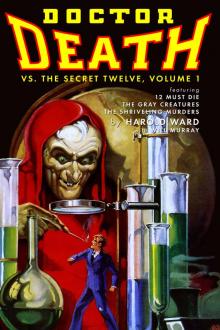 Doctor Death Vs. The Secret Twelve - Volume 1