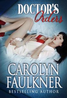 Doctor's Orders: A Steamy Medical Romance