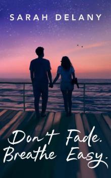 Don't Fade. Breathe Easy. (TNT trilogy Book 3)