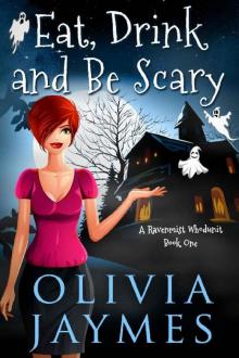 Eat, Drink, and Be Scary (A Ravenmist Whodunit Paranormal Cozy Mystery Book 1)