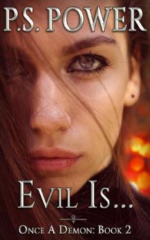 Evil is... (Once a Demon Book 2)