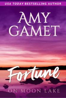 Fortune On Moon Lake (Love On The Lake Book 2)