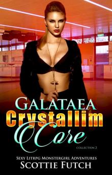 Galataea Crystallim Core 2