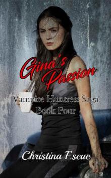 Gina's Passion (Vampire Huntress Sage Book 4)