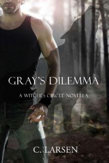 Gray's Dilemma: A Witches Circle Novella (The Witches Circle)