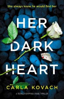 Her Dark Heart: A totally gripping crime thriller (Detective Gina Harte Book 5)