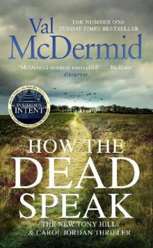 How the Dead Speak (Tony Hill and Carol Jordan Book 11)