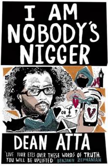 I Am Nobody’s Nigger