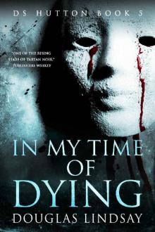 In My Time Of Dying: DS Hutton Book 5