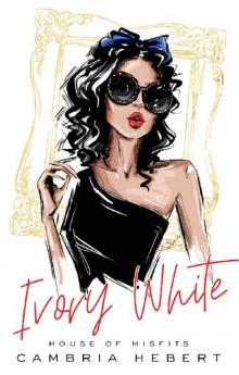 Ivory White : A House of Misfits Standalone