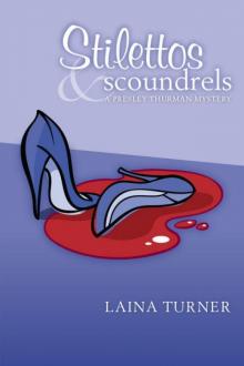 Laina Turner - Presley Thurman 01 - Stilettos & Scoundrels