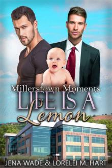 Life Is A Lemon: An Mpreg Romance (Millerstown Moments Book 5)