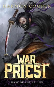 Mask of the Fallen: A Cultivation/Progression Fantasy Series: (War Priest Book One)