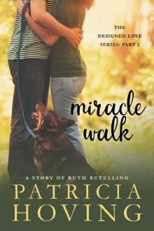 Miracle Walk (The Designed Love Series Book 2)