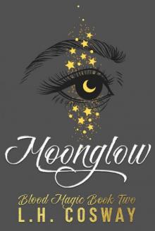 Moonglow: Blood Magic Book 2