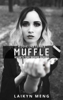 MUFFLE: A Love Like Luna's (Mum's The Word Series Book 1)