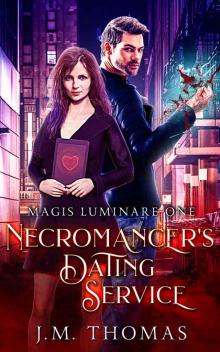 Necromancer's Dating Service (Magis Luminare Book 1)