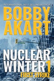 Nuclear Winter First Strike: Post-Apocalyptic Survival Thriller