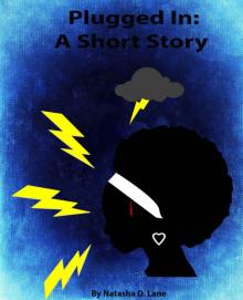 Plugged In: A Short Story