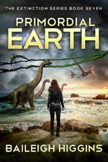 Primordial Earth: Book 7 (The Extinction Series - A Prehistoric, Post-Apocalyptic, Sci-Fi Thriller)