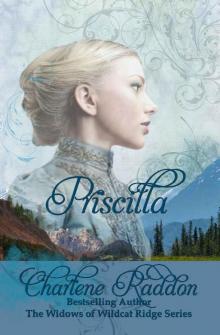 Priscilla (The Widows of Wildcat Ridge Series Book 1)