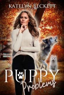 Puppy Problems: A Reverse Harem Werewolf Romance (Her Secret Menagerie Book 3)