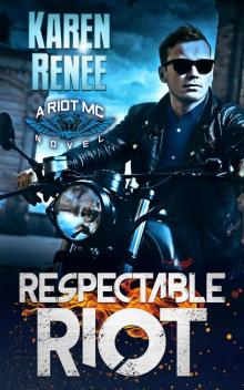 Respectable Riot (Riot MC, #6)