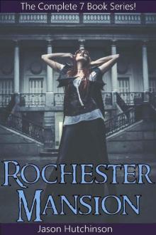 Rochester Mansion- The Complete Series