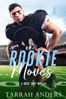 Rookie Moves: A Quick Snap Novella